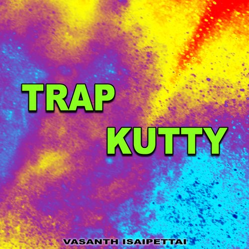 Trap Kutty