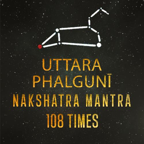 Uttara Phalguni-Nakshatra-Mantra 108 Times