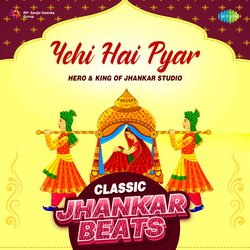 Yehi Hai Pyar - Classic Jhankar Beats-Eg8BeQF6VWc