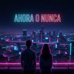 Ahora-o-Nunca