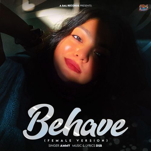 Behave (Female Version)