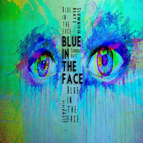 Blue in the face
