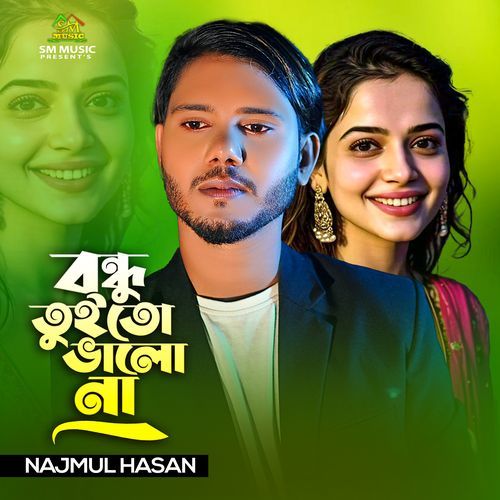 Bondhu Tui To Valo Na