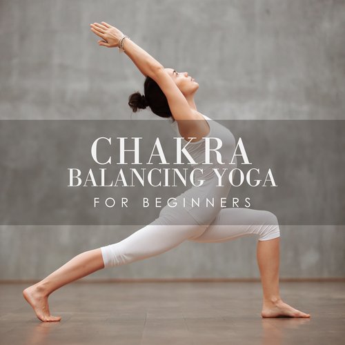 Chakra Balancing Yoga for Beginners: Boost Health, Self-Awareness and Spiritual Wisdom_poster_image