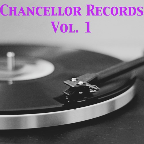 Chancellor Records, Vol. 1