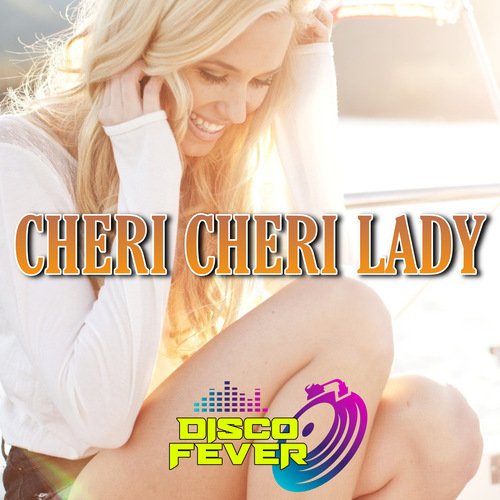 Cheri Cheri Lady