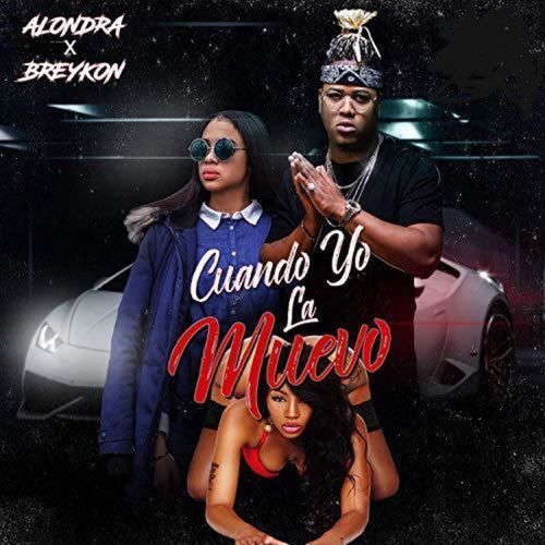 Cuando Yo La Muevo (feat. Alondra)_poster_image