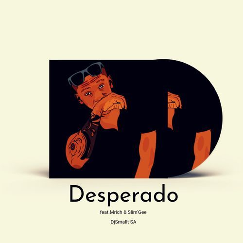 Desperado (feat. Mrich & Slim'Gee)