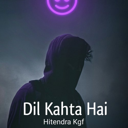 Dil Kahta Hai