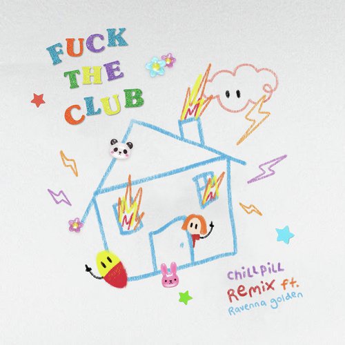 FUCK THE CLUB (chillpill Remix) [feat. Ravenna Golden]_poster_image