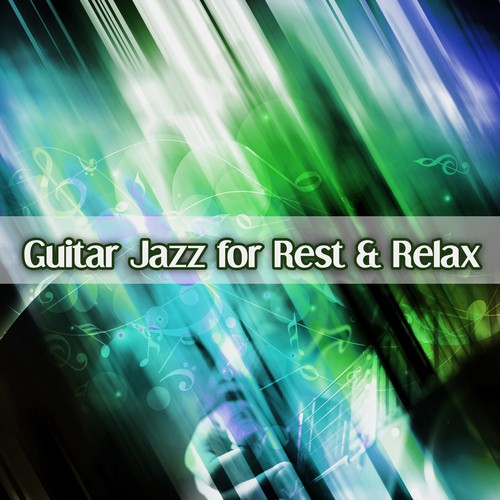 Guitar Jazz for Rest & Relax – Music for Relaxation, Shades of Jazz, Easy Listening, Calming Jazz