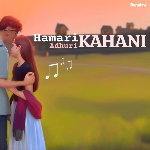 Hamari Adhuri Kahani