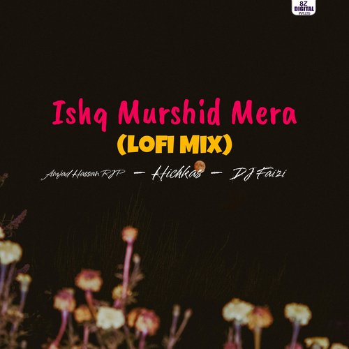 Ishq Murshid Mera (Lofi Mix)