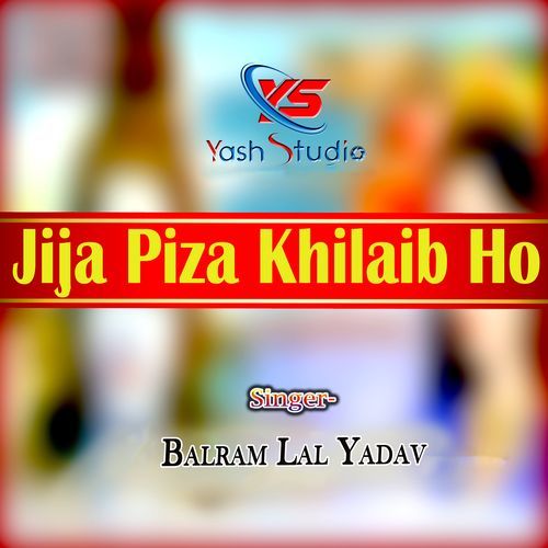 Jija Piza Khilaib Ho