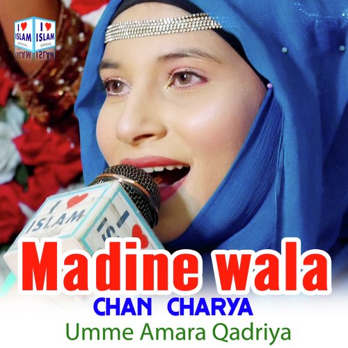 Madine wala Chan charya