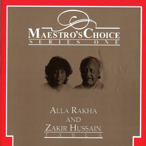 Maestro's Choice Series One - Alla Rakha & Zakir Hussain