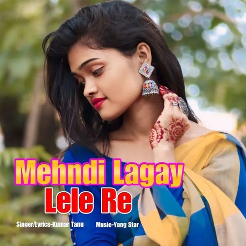 Mehndi Lagay Lele Re