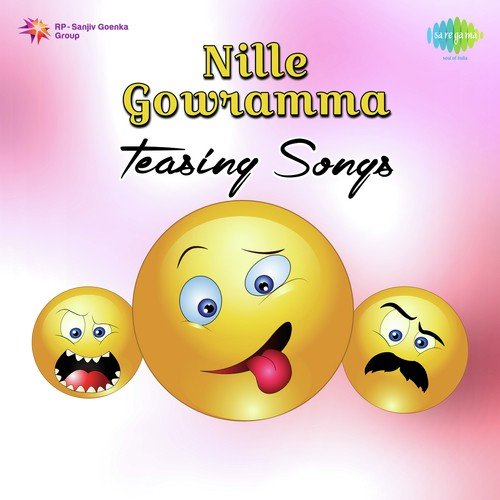 Nille Gowramma - Teasing Songs