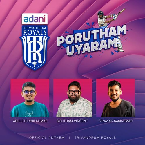 Porutham Uyaram - Adani Trivandrum Royals Official Anthem