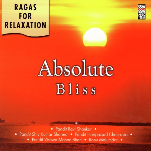 Ragas For Relaxation - Absolute Bliss
