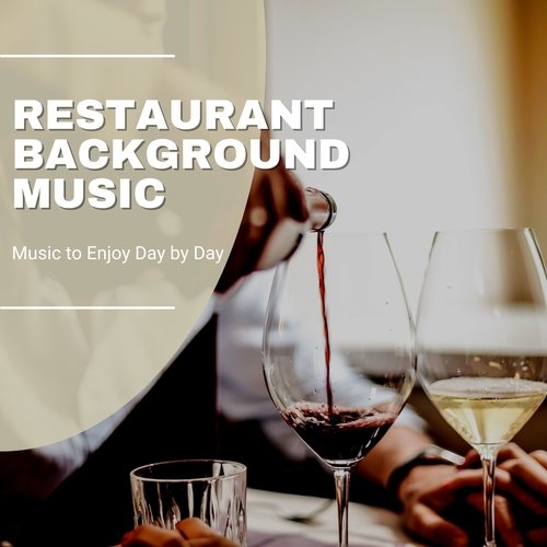 Restaurant Background Music - Music to Enjoy Day by Day_poster_image