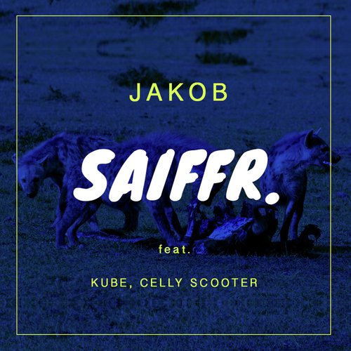 SAIFFR (feat. Kube &amp; Celly Scooter)_poster_image