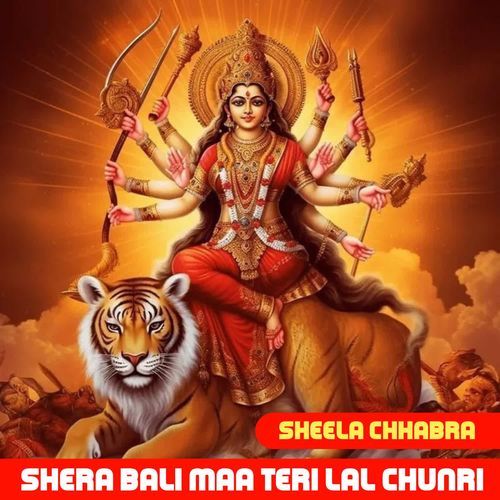 Shera Bali Ma Teri Lal Chunri