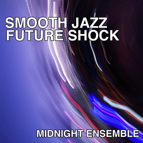 Smooth Jazz Future Shock