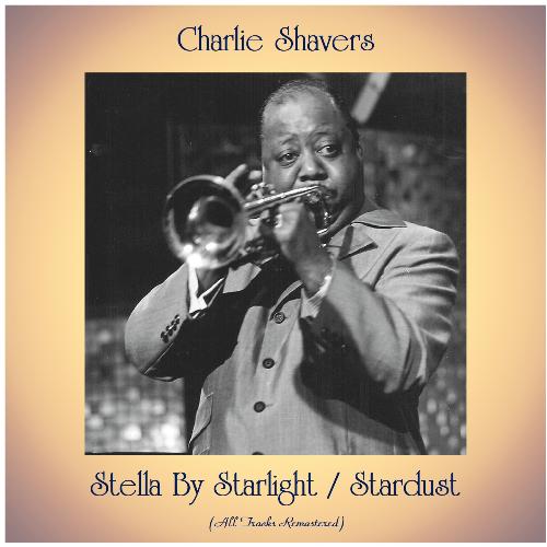 Stella By Starlight / Stardust (All Tracks Remastered)