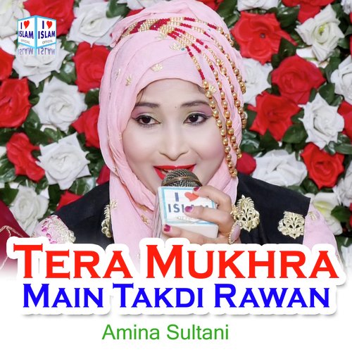 Tera Mukhra Main Takdi Rawan