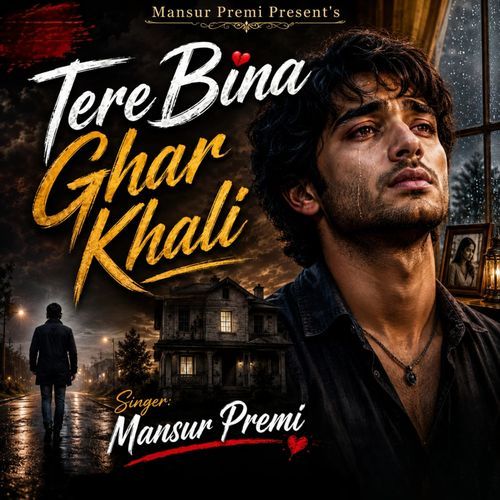 Tere Bina Ghar Khali