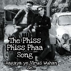 The Phiss Phiss Phaa Song Aagaya Ye Virus Wuhan Se-HAQ,Qy57ZlA