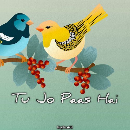 Tu Jo Paas Hai