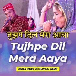 Tujhpe Dil Mera Aaya-NzAfXDd0WmI