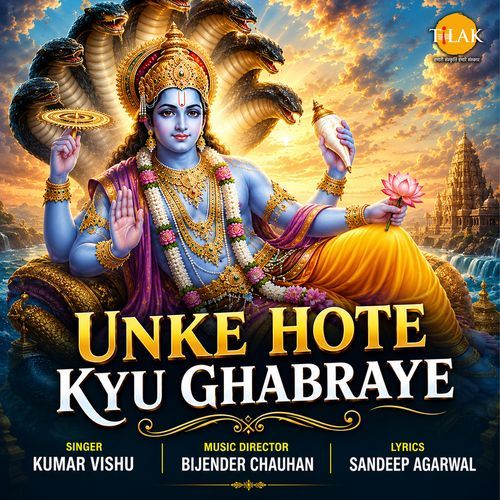 Unke Hote Kyu Ghabraye