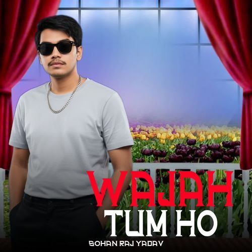 WAJAH TUM HO