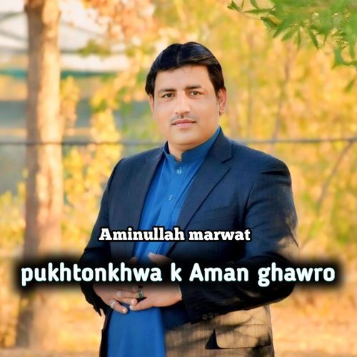 pukhtonkhwa k Aman ghawro