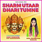 sharm utaar Dhari tumne