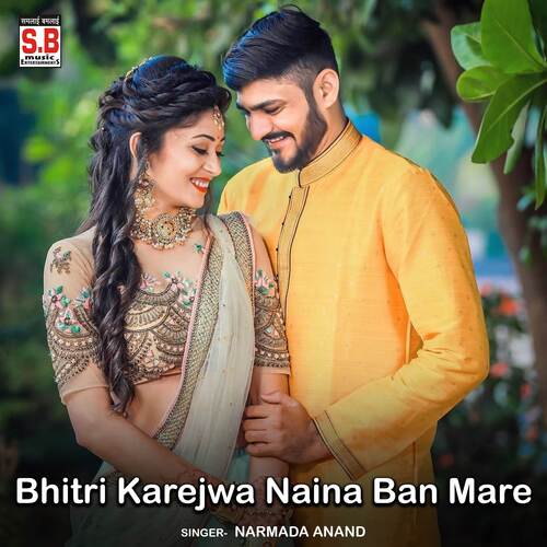 Bhitri Karejwa Naina Ban Mare