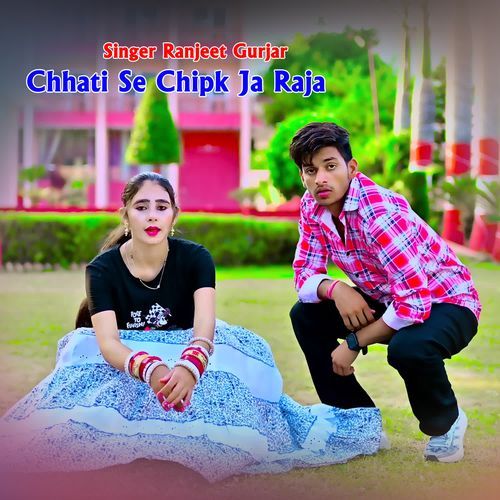Chhati Se Chipk Ja Raja
