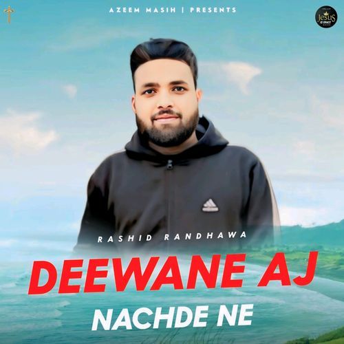 DEEWANE AJ NACHDE NE