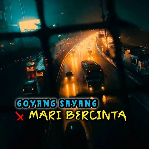 DJ Goyang Sayang x Mari Bercinta - Inst_poster_image