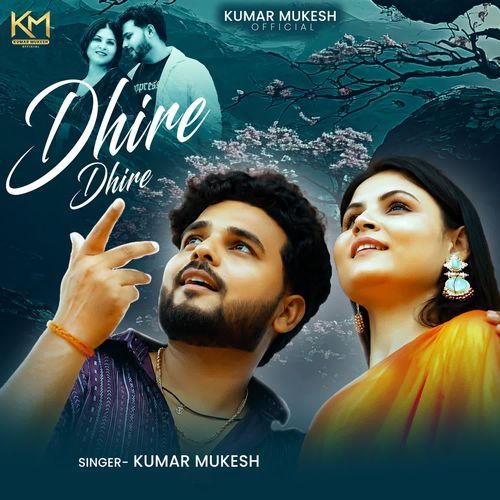 Dhire Dhire