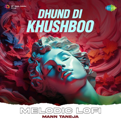 Dhund Di Khushboo Melodic Lofi