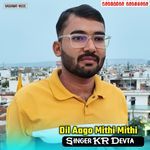 Dil Aago Mithi Mithi