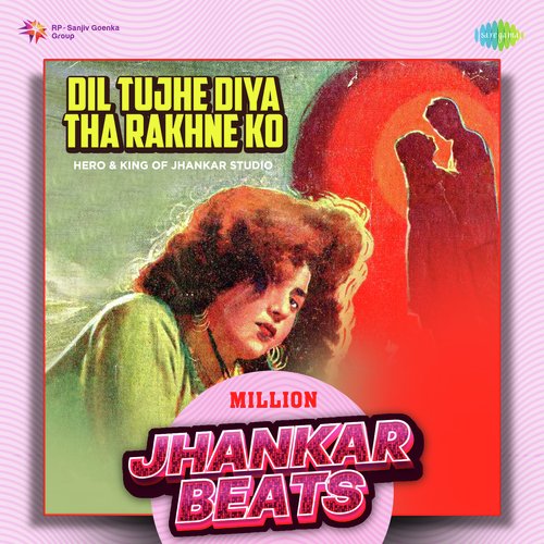 Dil Tujhe Diya Tha Rakhne Ko - Million Jhankar Beats