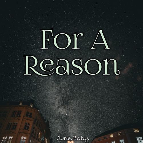 For A Reason