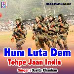Hum Luta Dem Tohpe Jaan India