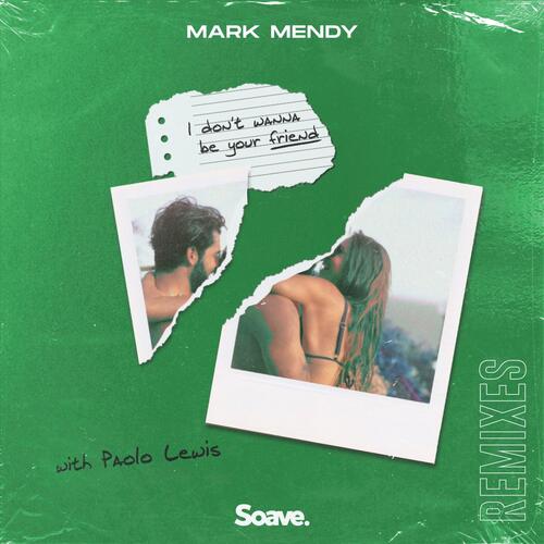 I Don't Wanna Be Your Friend (Remixes)