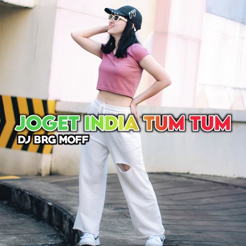 Joget India Tum Tum